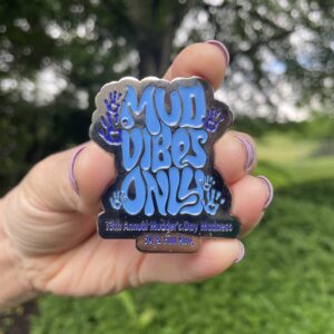 Mud Vibes Only Pin